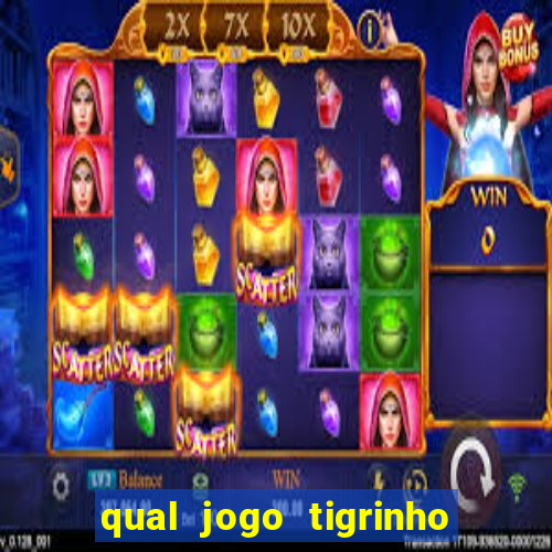 qual jogo tigrinho paga mais